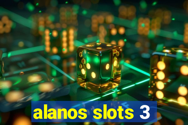 alanos slots 3